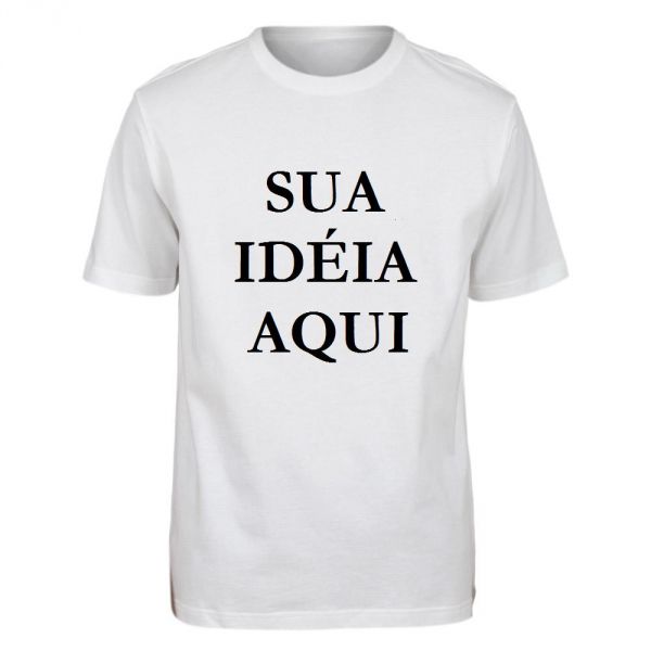 Camisa da sua idéia - Personalizada - Loja AS Brothers - Estamparia